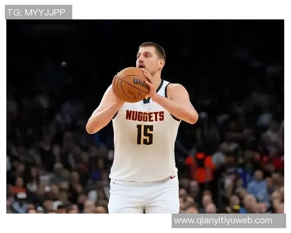 约基奇状态火热近7场场均346分12板11助助力掘金豪取7连胜